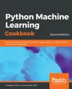 Python Machine Learning Cookbook - Second Edition - Giuseppe Ciaburro, Prateek Joshi