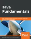 Java Fundamentals - Gazihan Alankus, Rogério Brito, Obadiah Obare