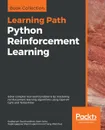 Python Reinforcement Learning - Sudharsan Ravichandiran, Sean Saito, Rajalingappaa Shanmugamani