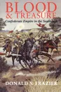 Blood and Treasure - Donald S. Frazier, Don Frazier