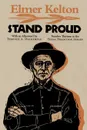 Stand Proud - Elmer Kelton