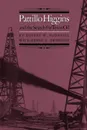 Pattillo Higgins and the Search for Texas Oil - Robert W. McDaniel