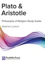 Plato & Aristotle. Philosophy Study Guide - Stephen Loxton