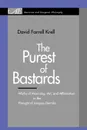 The Purest of Bastards. Works of Mourning, Art, and Affirmation in the Thought of Jacques Derrida - David Farrell Krell