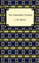 The Admirable Crichton - James Matthew Barrie