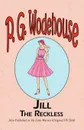 Jill the Reckless - P. G. Wodehouse