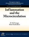 Inflammation and the Microcirculation - D. Neil Granger, Elena Senchenkova​‌