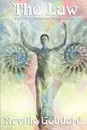 The Law and Other Essays on Manifestation - Neville Goddard
