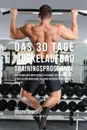 Das 30 Tage-Muskelaufbau-Trainingsprogramm. Die Losung fur einen schnellen Aufbau fur Bodybuilder, Sportler und Menschen, die einen besseren Korper haben wollen - Joseph Correa