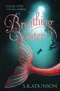 Breathing Water - S.R. Atkinson