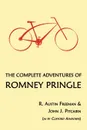 The Complete Adventures of Romney Pringle - R. Austin Freeman, John J. Pitcairn