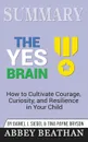 Summary of The Yes Brain. How to Cultivate Courage, Curiosity, and Resilience in Your Child by Daniel J. Siegel & Tina Payne Bryson - Abbey Beathan