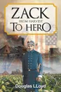 Zack from Harvest to Hero - Douglas Lloyd