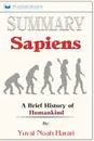 Summary of Sapiens. A Brief History of Humankind by Yuval Noah Harari - Readtrepreneur Publishing