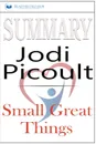Summary of Small Great Things. A Novel by Jodi Picoult - Readtrepreneur Publishing