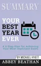 Summary of Your Best Year Ever. A 5-Step Plan for Achieving Your Most Important Goals by Michael Hyatt - Abbey Beathan