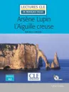 Arsène Lupin l'aiguille creuse (+ CD mp3) - Leblanc Maurice