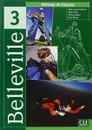 Belleville 3 - Livre de l'eleve - Odile Grand-Clement, Aline Volte, Thierry Gallier, Vicki Moore