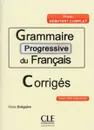 Grammaire progressive du francais; corriges avec 200 exercices niveau debutant complet - Maia Gregoire