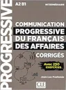 Communication progressive du français des affaires. Corrigés A2, B1 - Penfornis Jean-Luc