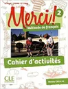 Merci! 2 Cahier d'activités - Ruiz Emilio