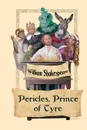 Pericles, Prince of Tyre - William Shakespeare, George Wilkins