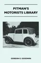 Pitman's Motorists Library - The Book of the Austin Seven - A Complete Guide for Owners of All Models with Details of Changes in Design and Equipment - Gordon G. Goodwin