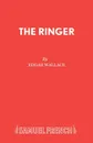The Ringer - Edgar Wallace