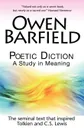 Poetic Diction. A Study in Meaning - Owen Barfield