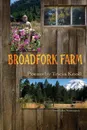 Broadfork Farm. Trout Lake, Washington - Tricia Knoll