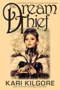 The Dream Thief - Kari Kilgore