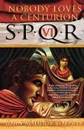 Spqr VI. Nobody Loves a Centurion - John Maddox Roberts