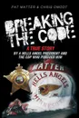 Breaking the Code. A True Story by a Hells Angel President and the Cop Who Pursued Him - Pat Matter, Chris Omodt