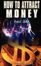 How to Attract Money, Revised Edition - Joseph Murphy