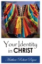 Your Identity in Christ - Matthew Robert Payne