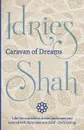 Caravan of Dreams - Idries Shah