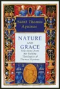 Nature and Grace. Selections from the Summa Theologica of Thomas Aquinas - Saint Thomas Aquinas, A. M. Fairweather