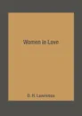 Women in Love - D. H. Lawrence