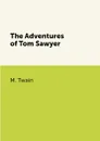 The Adventures of Tom Sawyer - M. Twain