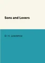 Sons and Lovers - D. H. Lawrence