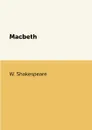 Macbeth - W. Shakespeare