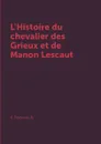 L'Histoire du chevalier des Grieux et de Manon Lescaut - F. Prevost A-