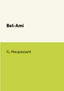 Bel-Ami - G. Maupassant