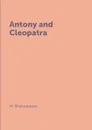Antony and Cleopatra - W. Shakespeare