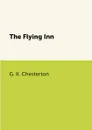 The Flying Inn - G. K. Chesterton