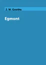 Egmont - J. W. Goethe