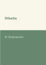 Othello - W. Shakespeare