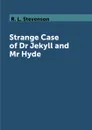 Strange Case of Dr Jekyll and Mr Hyde - R. L. Stevenson