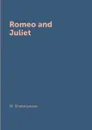 Romeo and Juliet - W. Shakespeare