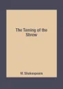 The Taming of the Shrew - W. Shakespeare